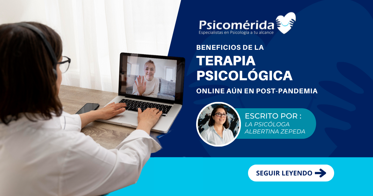 Beneficios de la terapia psicológica online aún en post-pandemia-psicologos-en-linea-mexico-usa