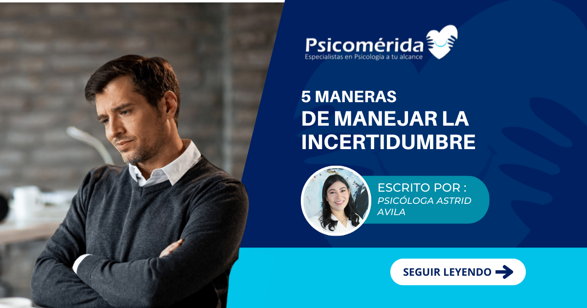 5 maneras de manejar la incertidumbre