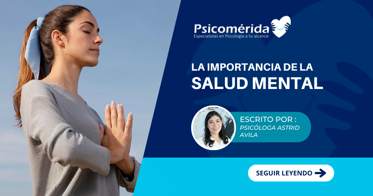 La importancia de la salud mental, que es y como cuidarla - psicomerida